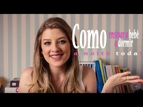 Assistir no YouTube, em nova aba: Como ensinar o bebê a dormir a noite toda, de Ana Paula Colli